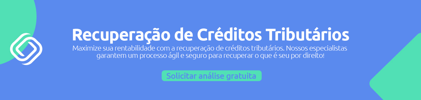 Recupera��o de cr�ditos tribut�rios - Maximize sua rentabilidade com a recupera��o de cr�ditos tribut�rios. Nossos especialistas garantem um processo �gil e seguro para recuperar o que � seu por direito!